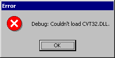 Debug: couldn't load CVT32.DLL.